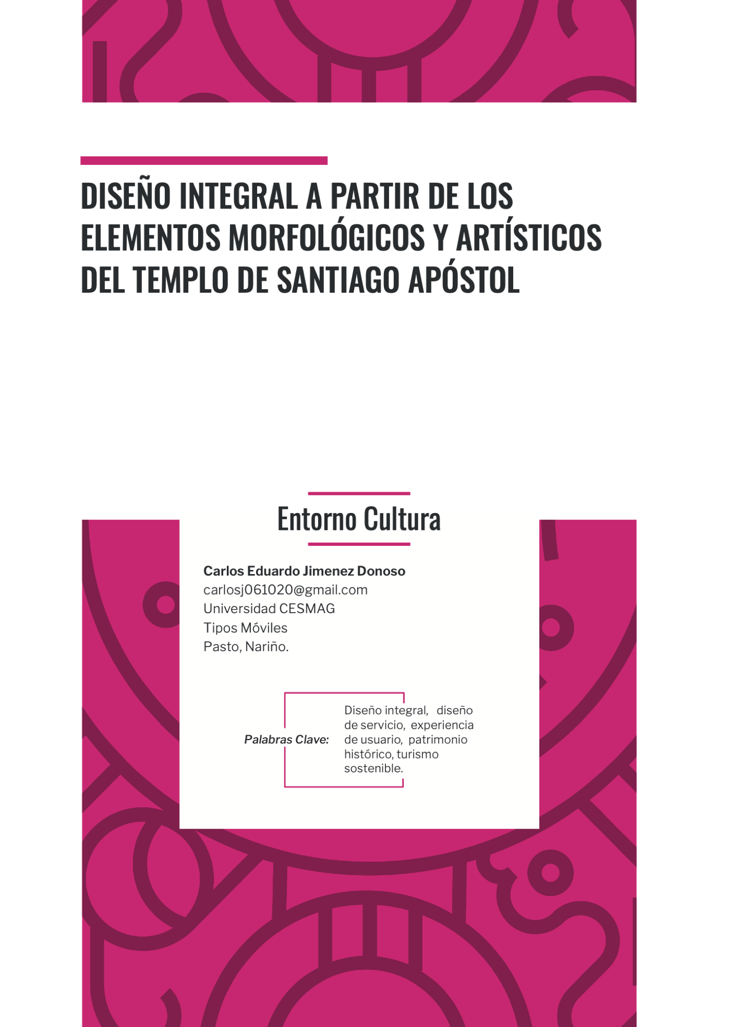 Diseño integral a partir de los elementos morfológicos y artísticos del Templo de Santiago Apóstol